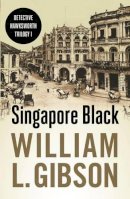 William L. Gibson - Singapore Black - 9789814423403 - V9789814423403