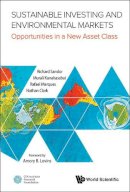 Richard L Sandor - Sustainable Investing and Environmental Markets: Opportunities in a New Asset Class - 9789814612432 - V9789814612432