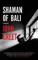 John Greet - Shaman of Bali - 9789814625395 - V9789814625395