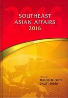 Daljit Singh (Ed.) - Southeast Asian Affairs 2016 - 9789814695664 - V9789814695664