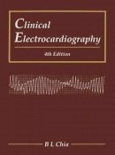 Boon Lock Chia - Clinical Electrocardiography - 9789814723268 - V9789814723268