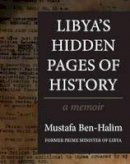 Mustafa Ben Halim - Libya's Hidden Pages of History - 9789963610754 - V9789963610754