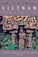 Bruce McFa Lockhart - The Cham of Vietnam: History, Society and Art - 9789971694593 - V9789971694593