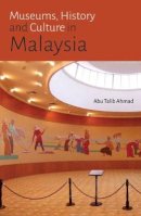 Unknown - Museums, History and Culture in Malaysia - 9789971698195 - V9789971698195