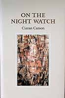 Ciaran Carson - On The Night Watch -  - KCK0001270