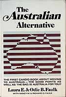 Faulk Laura E. And Odie B. - The Australian Alternative.The First candid book about moving to Australia. -  - KCK0002045