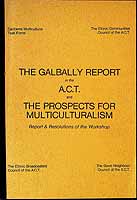  - The Galbally Report in A.C.T. And the prospects for Multiculturalism -  - KCK0002064