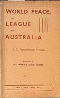 Proud J C Rookwood - World Peace The League and Australia -  - KCK0002103