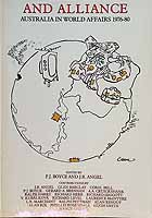 Boyce P.J. And Angel J.R. - Independence and Alliance Australia in world Affairs1983 -  - KCK0002107