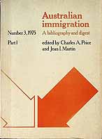 Price Charles A And Martin Jean - Australian Immigration A Bibliography and Digest Number 3 1975 Part 1 -  - KCK0002157