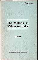 Gibb D. - The Making of 'White Australia' -  - KCK0002216