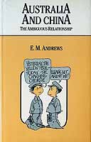 Andrews E M - Australia and China The Ambiguous Relationship -  - KCK0002281