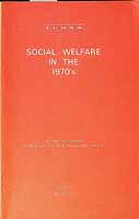 Weir Harold Editor - Social Welfare in the 1970's 6th National conference  -  - KCK0002338