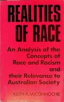 Mc Connochie Keith R - Realities of Race An Analyysis of the concepts of Race and Racismand their Relevance to Australian Socie -  - KCK0002351