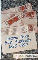 O'Farrell Patrick - Letters from Irish Australia 1825-1929 Text of Letters edited by Brian Trainor -  - KCK0002355