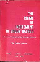 Lerner Natan - The crime of Incitement to group hatred A Survey of International and National Legislation -  - KCK0002418