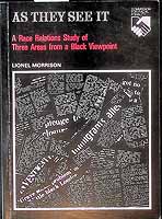 Morrison Lionel - AS They See It A Race relations study of three areas from a black Viewpoint -  - KCK0002421