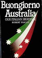 Pascoe Robert - Buongiorno Australia Our Italian Heritage -  - KCK0002472