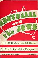 Fox Len - Australia and the Jews The Fact about Jewish Influence .The facts about the refugees -  - KCK0002520