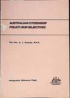 Grassby A J - Australian Citizenship policy : Our mobjectives -  - KCK0002529