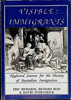 Richards Eric Et Al - Visible Immigrants Neglected Sources for the History of Australian Immigration -  - KCK0002559