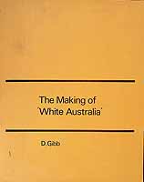 Gibb D - The Making of White Australia -  - KCK0002596