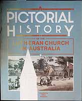 Schubert Helen - A Pictorial History of the Luthern Church in Australia -  - KCK0002741