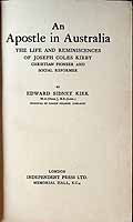 Kiek E.S - An Apostle in Australia The Life and Reminiscenses of Joseph Coles Kirby Christian Pioneer and Social Reformer -  - KCK0002796