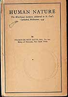 Batty Francis de Witt - Human Nature The Moorhouse Lectures delivered in St. Pauls cathederal Melbourne 1939 -  - KCK0002861