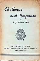 Stewart P J  - Challenge and Response The History of the Otago presbyterian Social Service Association -  - KCK0002884