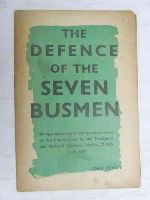 - The Defense of the Seven Busmen Being a summary of the Speeches made at the Inquiry held by the Transport and general workers Union 22-30th June 1937 -  - KEX0268239