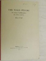 Henry Smith - The Wage Fixers. A Study of Arbitration in a Free Society. -  - KEX0268245