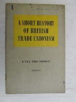  - A Short History of British Trade Unionism A T U C Study Pamphlet -  - KEX0268265