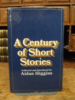 Aidan Higgins (Ed.) - A Century of Short Stories - 9780224015516 - KEX0279181