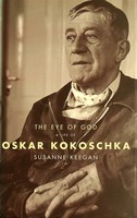 Susanne Keegan - The Eye of God: A Life of Oskar Kokoschka - 9780747542070 - KEX0303320