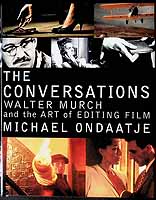 Michael Ondaatje - The Conversations: Walter Murch and the Art of Editing Film - 9780747557746 - KEX0303536