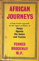 Fenner Brockway Mp - African Journeys: A Finely Human Approach to the Urgent Problems of Kenya, Uganda, the Sudan and Tunisia -  - KEX0303769