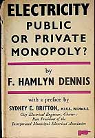 F. Hamlyn Dennis - Electricity--public or private monopoly? -  - KEX0303796