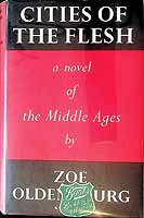 Zoe Oldenbourg - Cities of the flesh, or, The story of Roger de Montbrun -  - KEX0303846