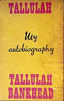 Tallulah Bankhead - Tallulah; My Autobiography -  - KEX0303884