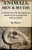 Richard Lewinsohn - Animals Men and Myths A History of the Influence of Animals on civilisation and culture -  - KEX0303927