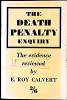 E. Roy. Calvert - The Death Penalty Enquiry : The Evidence Reviewed -  - KEX0303962