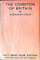 Cole, George Douglas Howard (1889-1959). Cole, Margaret (1893-1980) - The condition of Britain / by G.D.H. and M.I. Cole -  - KEX0303993