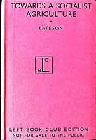 Fabian Society (Great Britain). Bateson, Frederick Wilse, (1901-1978) - Towards a socialist agriculture : studies by a group of Fabians / edited by F. W. Bateson ; with a foreword by C. S. Orwin -  - KEX0304037