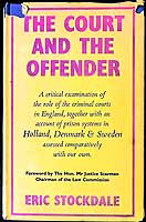 Eric Stockdale - The Court and the Offender A critical examination of the role of Criminal Courts in England -  - KEX0304068