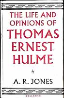 A R Jones - The Life and Opinions of Thomas Ernest Hulme -  - KEX0304076