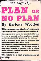 Barbara Wooton - Plan or No Plan  A compparative study of economic systems -  - KEX0304089