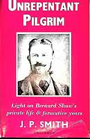 Joseph Percy Smith - The unrepentant pilgrim: A study of developement of Bernard Shaw -  - KEX0304092