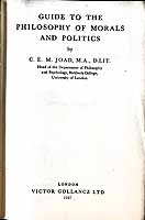 C. E. M. (Cyril Edwin Mitchinson) (1891-1953) Joad - Guide to the philosophy of morals and politics / by C. E. M. Joad -  - KEX0304132