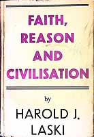 Harold J. Laski - Faith, Reason and Civilisation ~ An Essay in Historical Analysis -  - KEX0304152